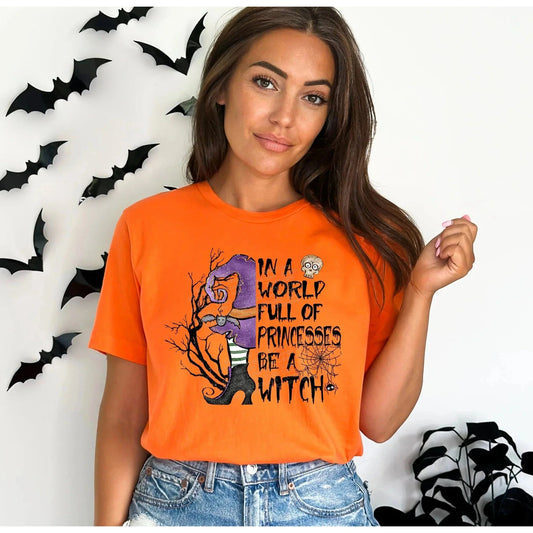 In a World Full of Princesses Be a Witch Graphic Tee