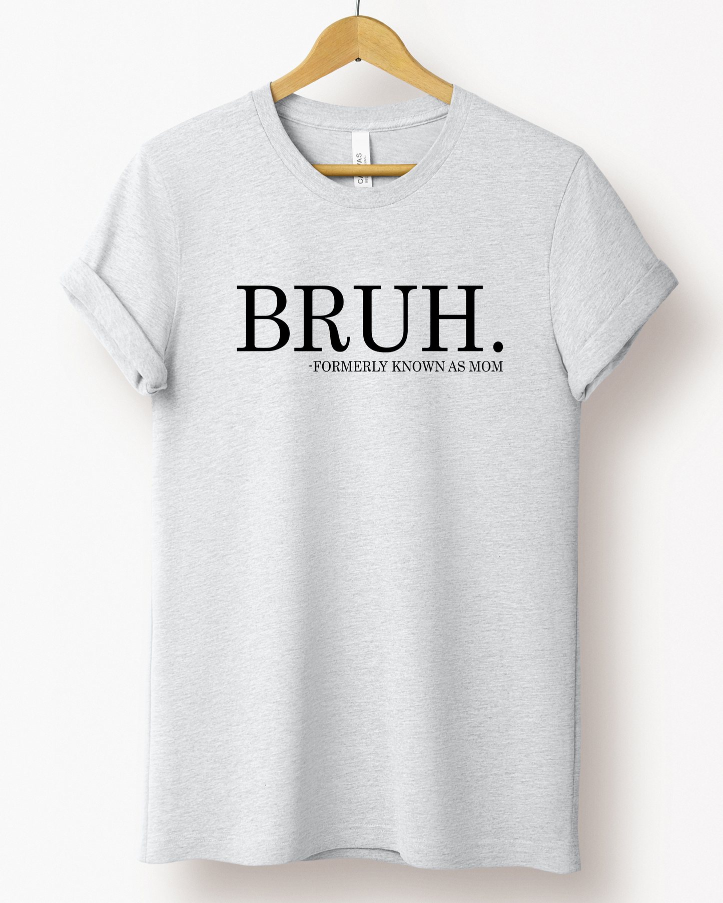 BRUH ~ MOM TEE